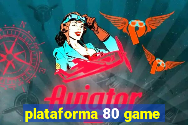 plataforma 80 game